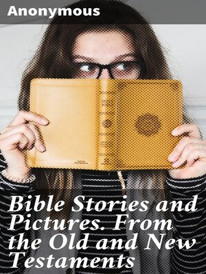 cover image of Bible Stories and Pictures. From the Old and New Testaments